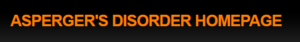 Asperger's Disorder Homepage